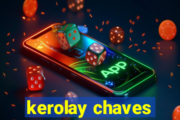 kerolay chaves